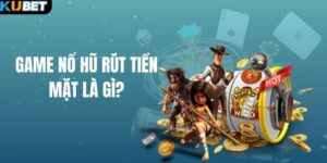 Khám phá tựa game nổ hũ thú vị tại Kubet
