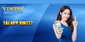 Tải ứng dụng Vin777 trên IOS